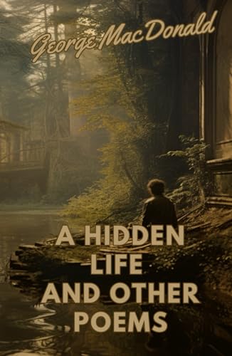 A Hidden Life and Other Poems von Independently published