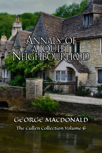 Annals of a Quiet Neighbourhood: The Cullen Collection Volume 6 Annals of a Quiet Neighbourhood: The Cullen Collection Volume 6