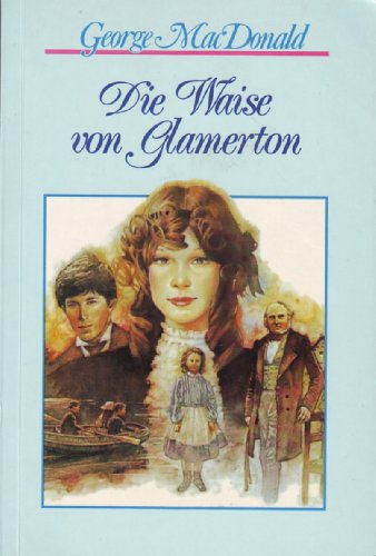 Die Waise von Glamerton (Edition C - Erzählungen)