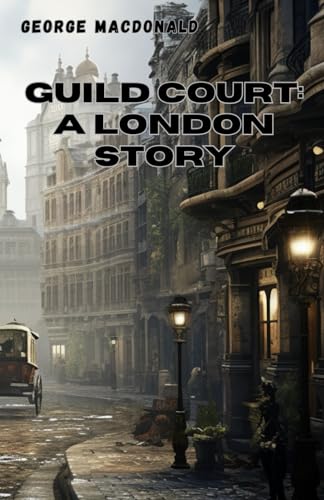 Guild Court: A London Story
