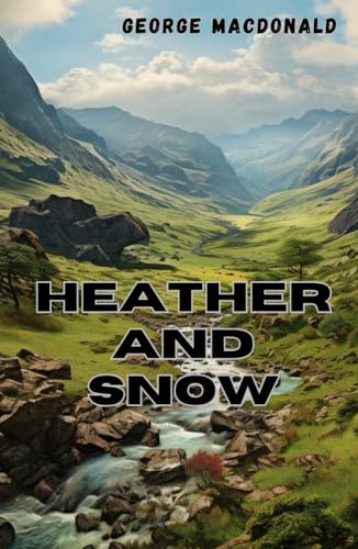 Heather and Snow von Independently published