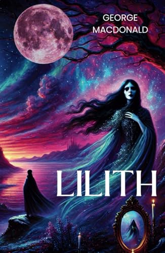 Lilith: An 1895 Classic High Fantasy Novel Lilith: An 1895 Classic High Fantasy Novel von Independently published