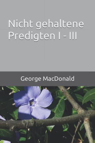 Nicht gehaltene Predigten I - III Nicht gehaltene Predigten I - III von Independently published