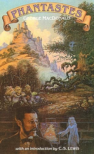 Phantastes: A Faerie Romance Phantastes: A Faerie Romance