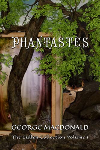 Phantastes: The Cullen Collection Volume 1 Phantastes: The Cullen Collection Volume 1
