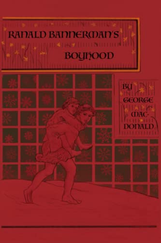 Ranald Bannerman's Boyhood: A Scottish Coming of Age Tale by the Man Who Inspired the Inklings von Independently published