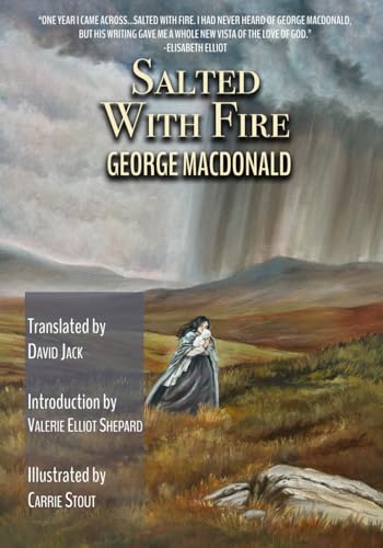Salted With Fire: The Scots-English Edition (Listed by Elisabeth Elliot as One of the Five Books That Influenced Her Most!) von Independently published