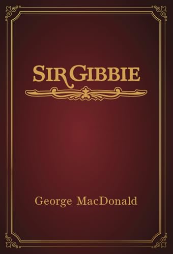 Sir Gibbie Mini Signature Edition Sir Gibbie Mini Signature Edition von Independently published