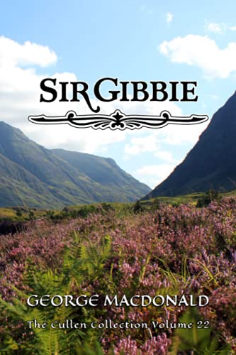 Sir Gibbie: The Cullen Collection Volume 22 von Independently published