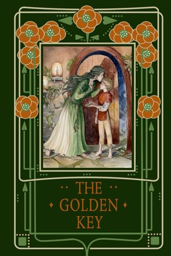 The Golden Key: The Fairy Tale Masterpiece C. S. Lewis Called "Absolute Heaven"! The Golden Key: The Fairy Tale Masterpiece C. S. Lewis Called "Absolute Heaven"! von Independently published