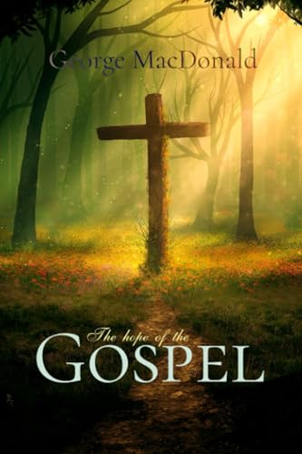 The Hope of the Gospel The Hope of the Gospel von Anson Street Press