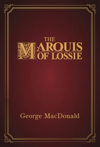 The Marquis of Lossie Mini Signature Edition The Marquis of Lossie Mini Signature Edition von Independently published