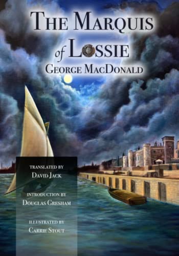 The Marquis of Lossie: The Sequel to Malcolm (Scots-English Edition) Illustrated and Translated von Independently published