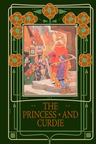 The Princess and Curdie: The Sequel to The Princess and the Goblin, and a Favorite of C. S. Lewis