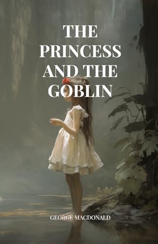 The Princess and The Goblin von Independently published
