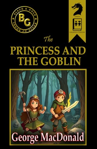The Princess and the Goblin (Black & Gold Classics) von Independently published