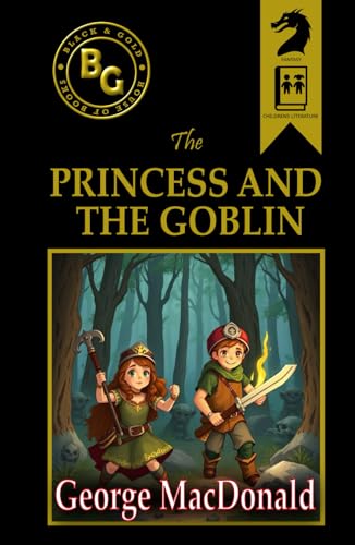 The Princess and the Goblin (Black & Gold Classics) von Independently published