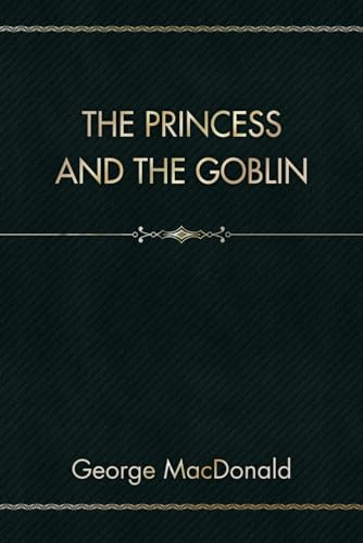 The Princess and the Goblin von Independently published