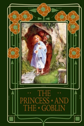 The Princess and the Goblin: A Children's Fantasy Classic That Influenced Narnia and The Hobbit