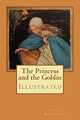 The Princess and the Goblin: Illustrated