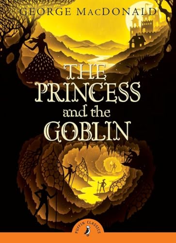 The Princess and the Goblin: Introduced by Ursula le Guin (Puffin Classics)