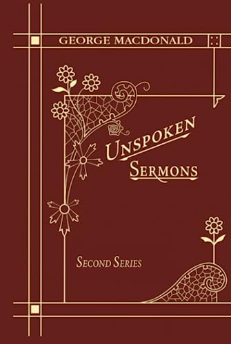 Unspoken Sermons Second Series: A New Edition of a Christian Classic