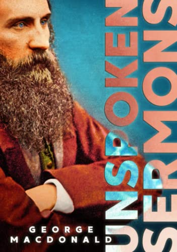 Unspoken Sermons Series I, II, and III: Complete and Unabridged, with an Extensive Introduction Unspoken Sermons Series I, II, and III: Complete and Unabridged, with an Extensive Introduction von Independently published