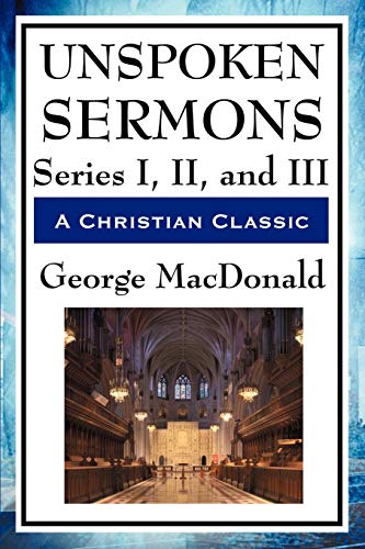 Unspoken Sermons: Series I, II, and III Unspoken Sermons: Series I, II, and III