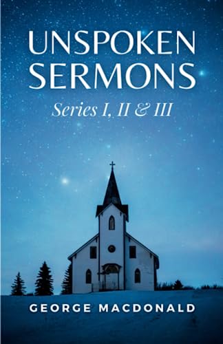 Unspoken Sermons: Series I, II & III Unspoken Sermons: Series I, II & III