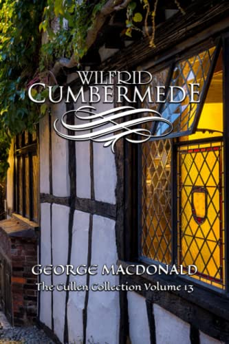 Wilfrid Cumbermede: The Cullen Collection Volume 13 Wilfrid Cumbermede: The Cullen Collection Volume 13