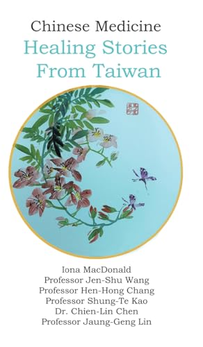 Chinese Medicine: Healing Stories From Taiwan von Tellwell Talent