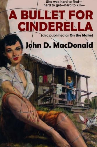 A Bullet for Cinderella (also published as On the Make) von A John D. MacDonald Book