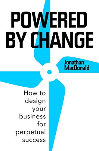 Powered by Change: How to design your business for perpetual success - THE SUNDAY TIMES BUSINESS BESTSELLER von Nicholas Brealey Publishing