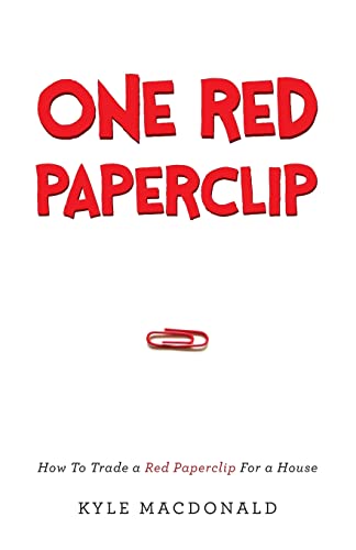 One Red Paperclip: How To Trade a Red Paperclip For a House von River Grove Books