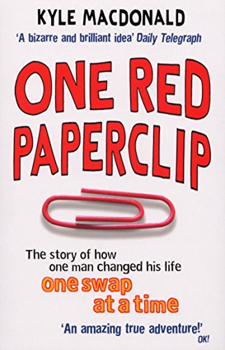 One Red Paperclip: The story of how one man changed his life one swap at a time von Ebury Press