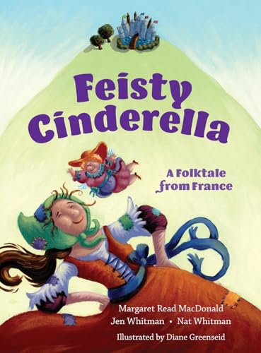 Feisty Cinderella: A Folktale from France von Margaret Read MacDonald