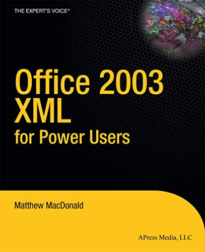 Office 2003 XML for Power Users (Books for Professionals by Professionals) von Apress