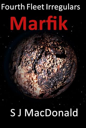 Marfik: Fourth Fleet Irregulars von Independently published