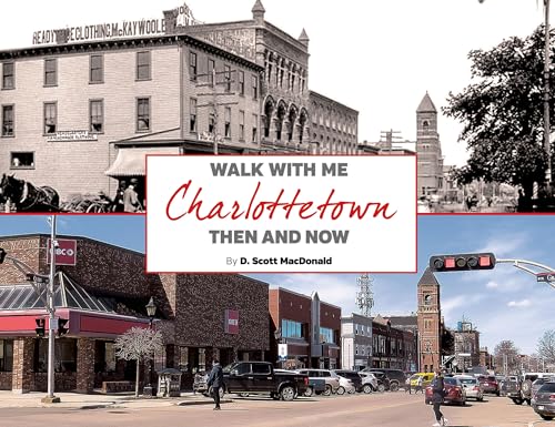 Charlottetown Then & Now: Walk With Me von Acorn Press