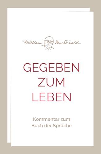 Gegeben zum Leben: Kommentar zum Buch der Sprüche