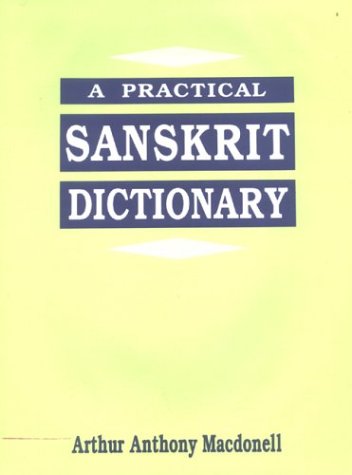Practical Sanskrit Dictionary: With Transliteration, Accentuation, & Etymological Analysis Throughout