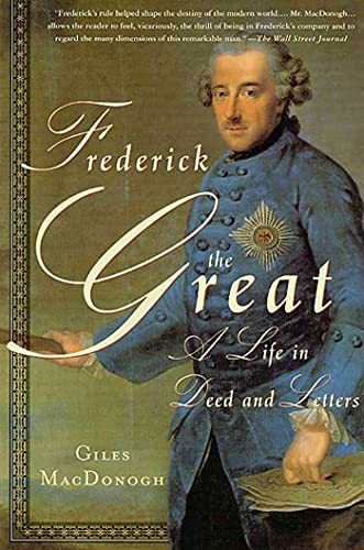 Frederick the Great: A Life in Deed and Letters Frederick the Great: A Life in Deed and Letters von St. Martins Press-3PL