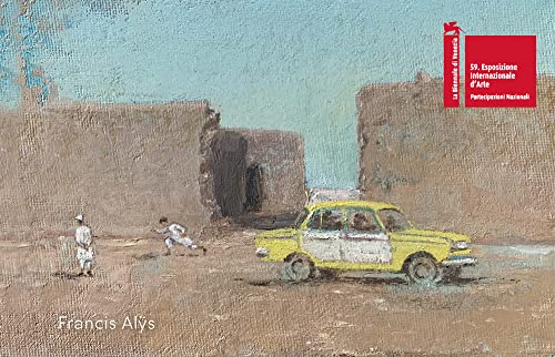 Francis Alÿs: The Nature of the Game (Esposizione Internazionale D'arte)