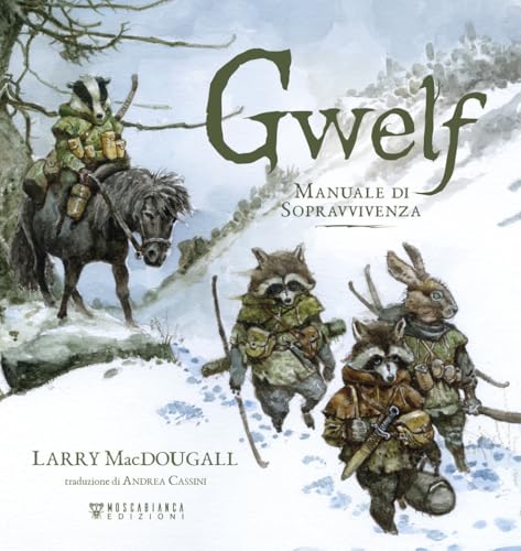 Gwelf. Manuale di sopravvivenza von Moscabianca Edizioni