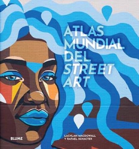 Atlas mundial del street art von BLUME (Naturart)