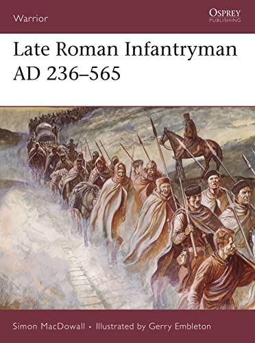 Late Roman Infantryman, 236-565 AD (Warrior, 9, Band 9)