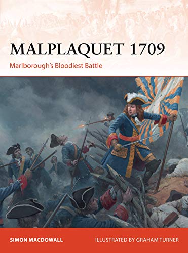 Malplaquet 1709: Marlborough’s Bloodiest Battle (Campaign, Band 355) von Osprey Publishing (UK)