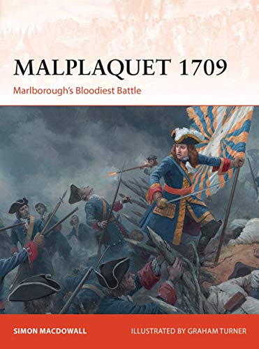 Malplaquet 1709: Marlborough’s Bloodiest Battle (Campaign, Band 355) von Osprey Publishing