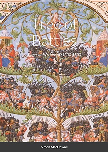 Tree of Battles: Wargames Rules for Miniatures, Medieval Europe 1300-1500 von Lulu