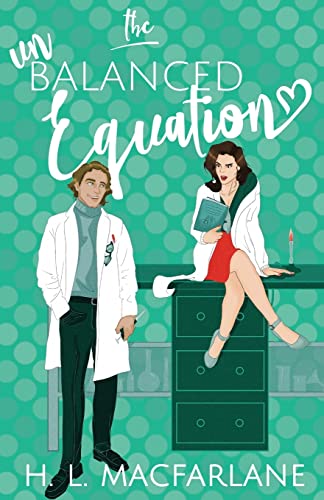 The Unbalanced Equation: An enemies-to-lovers romantic comedy (Hot Mess Trilogy, Band 1)